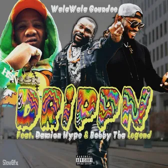 Drippn by Walawala Goundee