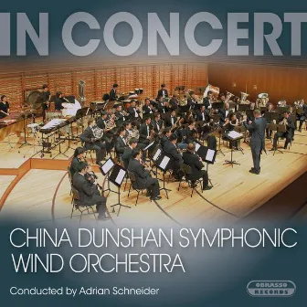 In Concert by China Dunshan Symphonic Wind Orchestra