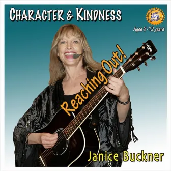 Reaching Out / Character & Kindness by Janice Buckner