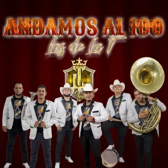 Andamos al 100 by Los De La T