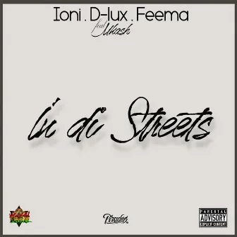 In Di Streets (feat. Mkash) by D-Lux