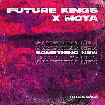 Something New by Future Kings