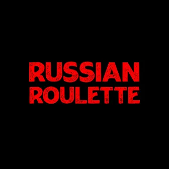 Russian Roulette by Edgär