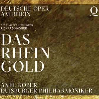 Wagner: Das Rheingold, WWV 86A by Axel Kober