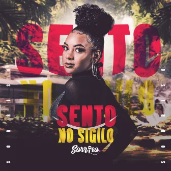 Sento no Sigilo by Mc Sorriso