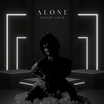 Alone by Ashley Love