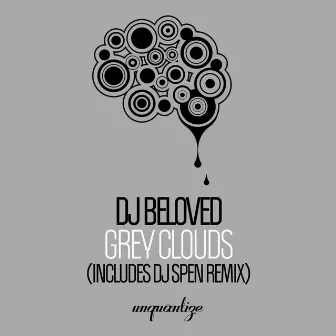 Grey Clouds by DJ Beloved