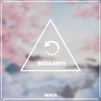 Regularity by Nexlie