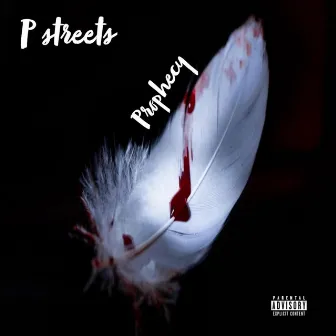 Prophecy by P Streets