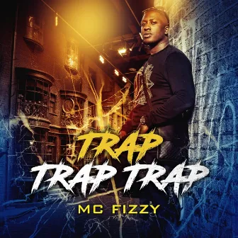 Trap Trap Trap by MC Fizzy