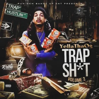 Trap S**t, Vol. 2 by Yella Tha Og