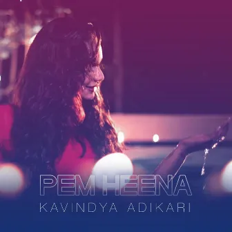 Pem Heena by Kavindya Adikari