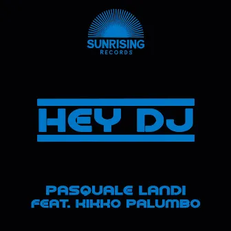 Hey DJ by Pasquale Landi