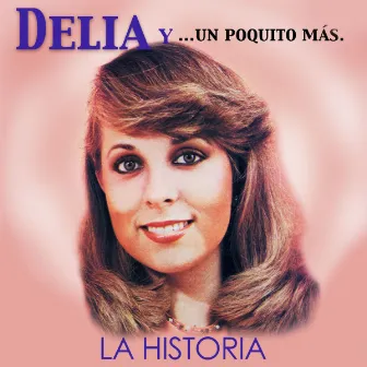 La Historia y un Poquito Mas... by Delia