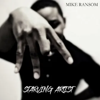 Starving Artist by Mike Ransom