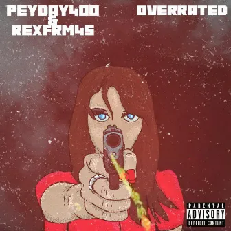 Overrated by RexFrm4s