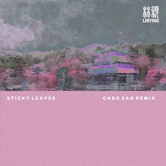 Sticky Leaves - Cabo San Remix