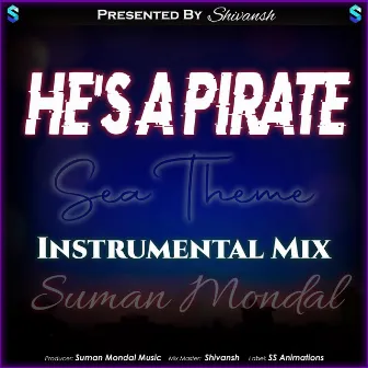 He's a Pirate (Instrumental Mix) by SS Animations- Music