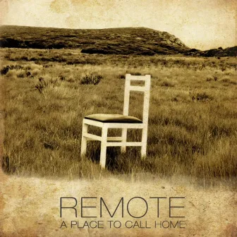 A Place Call Home by Remote