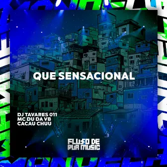 Que Sensacional by DJ TAVARES 011