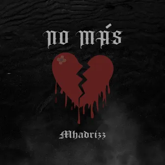 No más by Mhadrizz