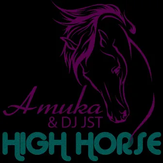 High Horse by DJ JST