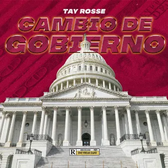 Cambio de Gobierno by Tay Rosse