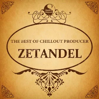 The Best Of Chillout Producer: Zetandel by Zetandel