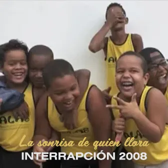 La sonrisa de quien llora (Interrapción 2008) by Asociación Garaje