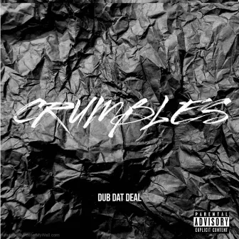 Crumbles by Dub Dat Deal