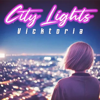 CITY LIGHTS by Vicktoria