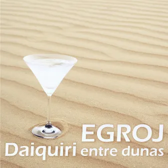 Daiquiri Entre Dunas by Egroj