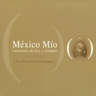 México Mío: Canciones de Hoy y Siempre by Eva María Santana