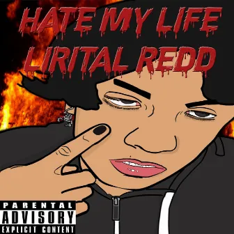 Hate My Life by Lirital Redd