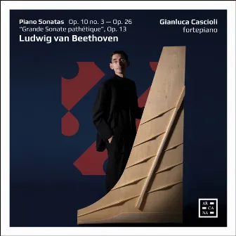 Beethoven: Piano Sonatas, Op. 10 No. 3, Op. 26 & 