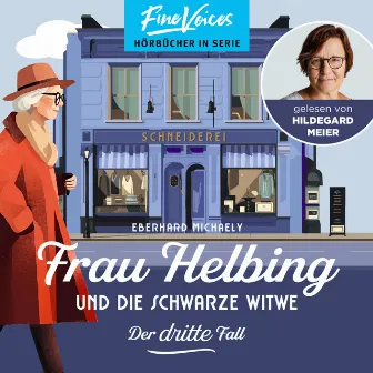 Frau Helbing und die schwarze Witwe [Frau Helbing, Band 3 (ungekürzt)] by Eberhard Michaely