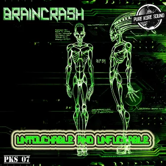 Untouchable and Unfuckable - Single by Braincrash