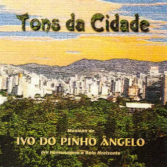 Tons da Cidade by Ivo Ângelo