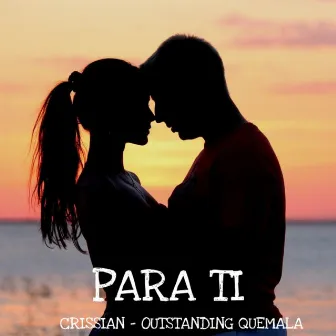 Para Ti by Outstanding Quemala