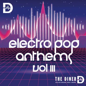 Electro Pop Anthems, Vol. III by The Diner