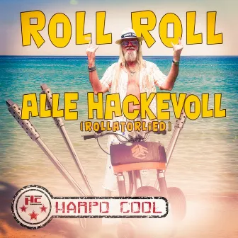 Roll Roll alle Hackevoll (Rollatorlied) by Harpo Cool