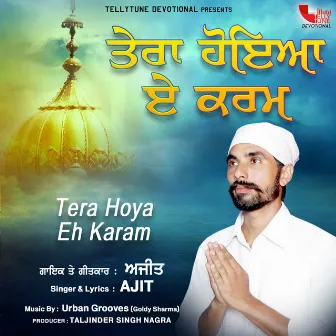 Tera Hoya Eh Karam by Ajit