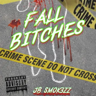 Fall Bitches by JB Smok3zz