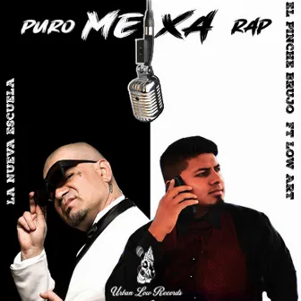 Puro Mexa Rap La Nueva Escuela by Low Art