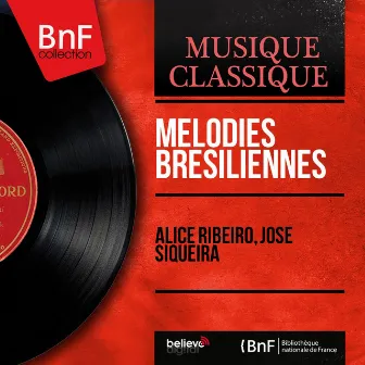 Mélodies brésiliennes (Mono Version) by Alice Ribeiro