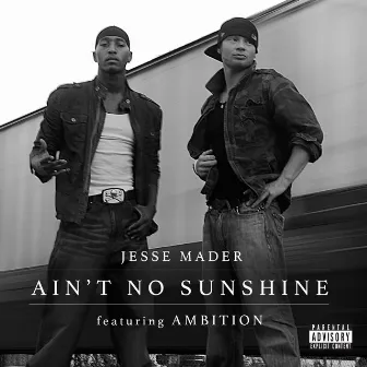 Ain't No Sunshine by Jesse Mader