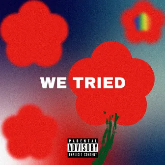 We Tried by Blake Schmidt