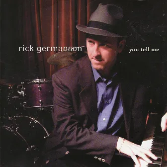 You Tell Me by Rick Germanson