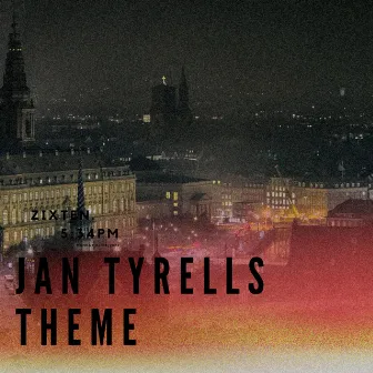 Jan Tyrell's Theme by Zixten