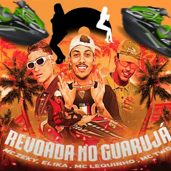 Revoada no Guarujá by mc zeky